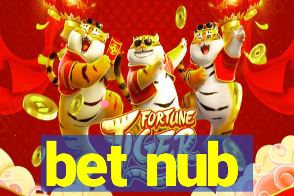 bet nub
